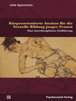 cover image of Körperorientierte Ansätze für die Sexuelle Bildung junger Frauen